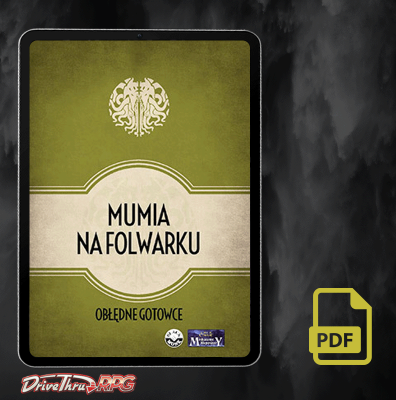 Zew Cthulhu: Obłędne gotowce: Mumia na Folwarku  - Black Monk: gry fabularne (RPG)!