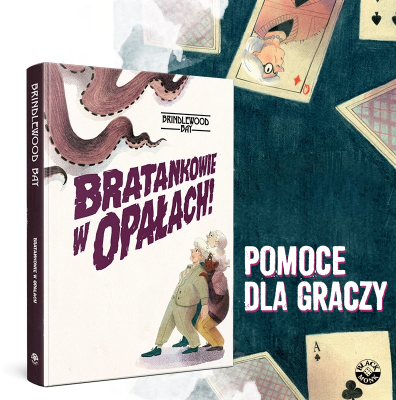 Brindlewood Bay: Bratankowie w opałach! - pomoce dla graczy PDF