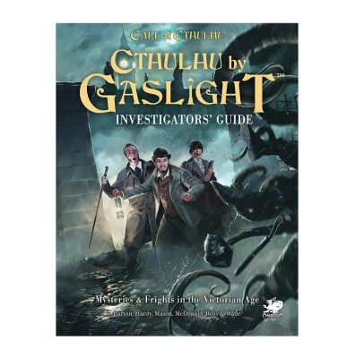 Call of Cthulhu: Cthulhu by Gaslight - Investigators' Guide | RPG
