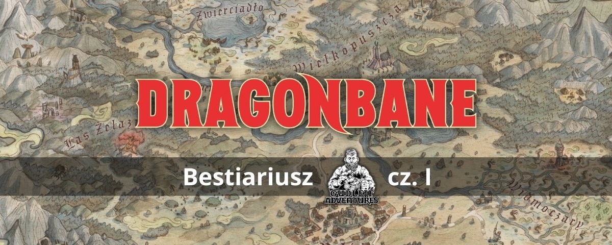 Dragonbane: Bestiariusz okiem Gudlejf Adventures cz. I