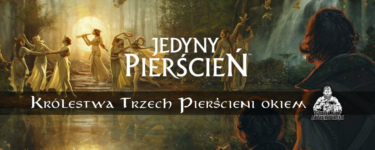 Królestwa Trzech Pierścieni okiem Gudlejf Adventures