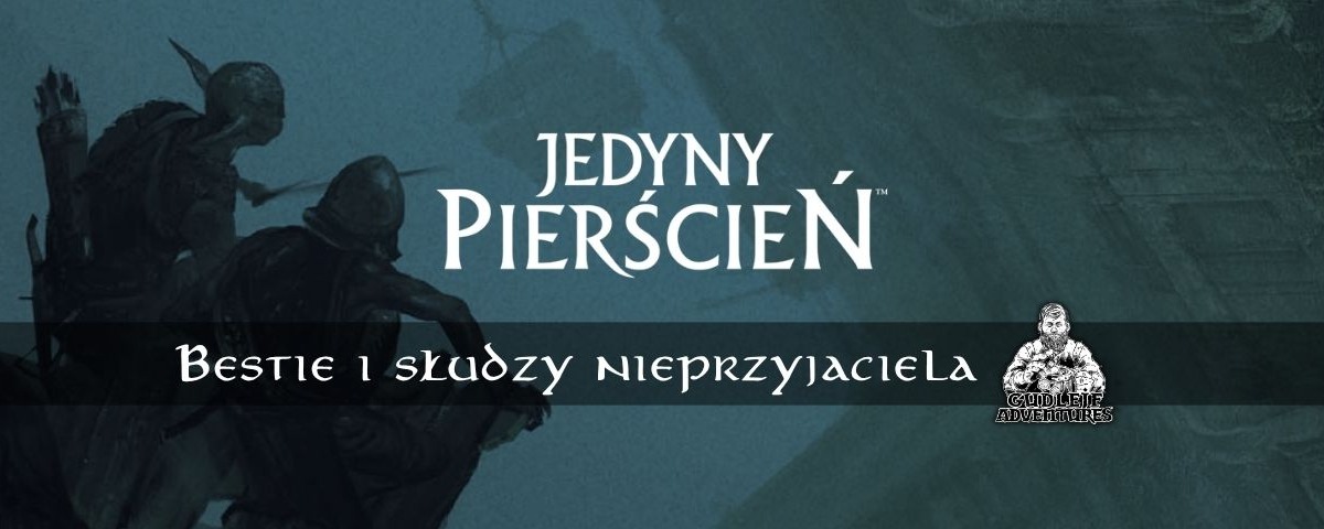 Bestie i Słudzy Nieprzyjaciela okiem Gudlejf Adventures